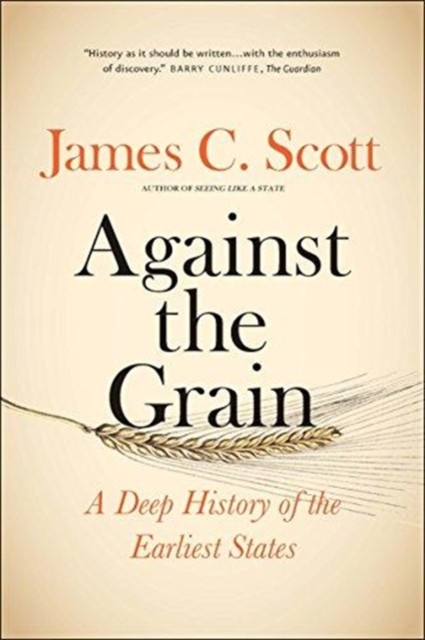 Against the Grain by James C. Scott PAPERBACK 9780300240214