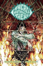 THERE'S NOTHING THERE VOL 01 By Patrick Kindlon **BRAND NEW**