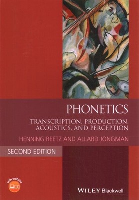 Phonetics : Transcription, Production, Acoustics, and Perception, Paperback b...
