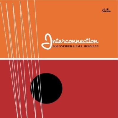 BOB SNEIDER & PAUL HOFMANN - INTERCONNECTION CD NEWS/SEALED US IMPORT