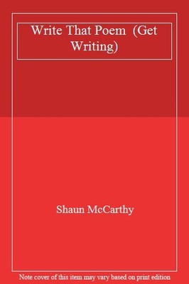 Write That Poem  (Get Writing),Shaun McCarthy