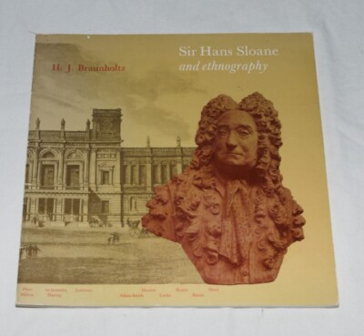 H J Braunholtz - Dir Hans Sloane And Ethnography 1970 Paperback