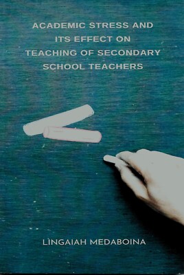 Academic Stress and its Effect on Teaching of Secondary School Teachers - PB
