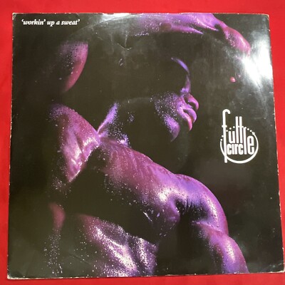Full Circle, Workin' Up a Sweat, 12'' Vinyl Single, Larry Levan Playlist
