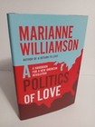 A Politics of Love: A Handbook by Marianne Williamson - 2019 First Edition