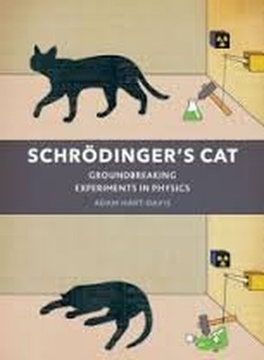 Schrodinger's Cat: Groundbreaking Experiments in Phy...