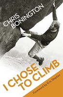 Sir Chris Bonington - I Chose To Climb - Paperback - G245Z