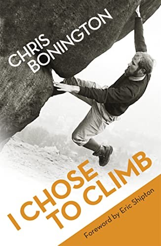 Sir Chris Bonington - I Chose To Climb - Paperback - G245Z-image