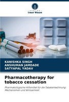 Pharmacotherapy For Tobacco Cessation Kanishka Singh