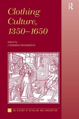 #ad Clothing Culture 1350 1650 by Catherine Richardson English Hardcover Book $313.21