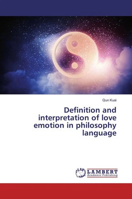 Definition and interpretation of love emotion in philosophy language | Qun Kuai