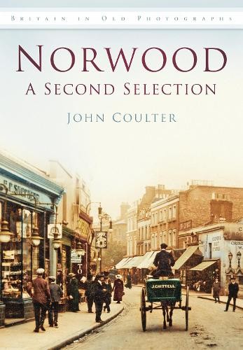 Norwood: A Second Selection : Britain In Old Photographs John Coulter - Image 2