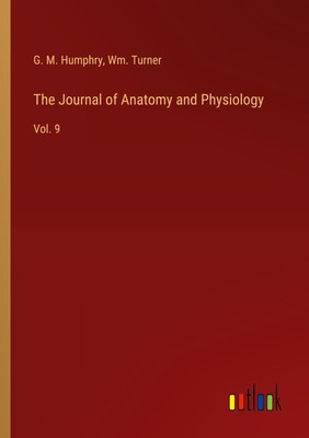 The Journal of Anatomy and Physiology G. M. Humphry