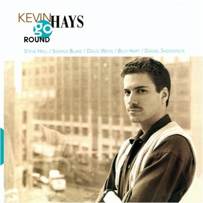 Kevin Hays, Go Round, audioCD
