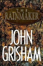 The Rainmaker: A Novel, Grisham, John