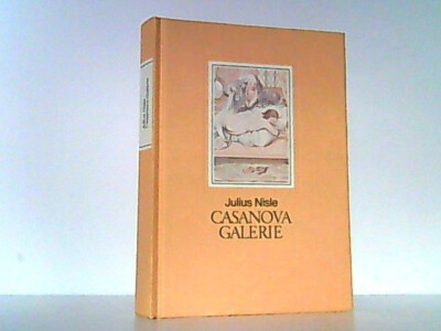 Casanova Galerie. 48 Szenen aus den Memoarien des Chevalier de Seingalt