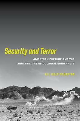 Security and Terror: American Culture and the Long History of Colonial ...