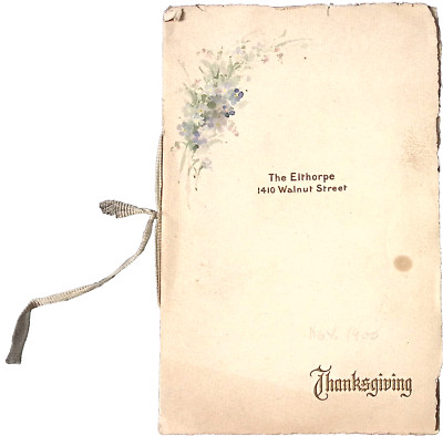 1900 Thanksgiving Menu The Elthrope 1410 Walnut Street Holiday Feast November 29