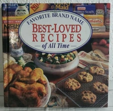 Favorite Brand Name Best Loved Recipes of All Time : Illus. Hardcover Cookbook