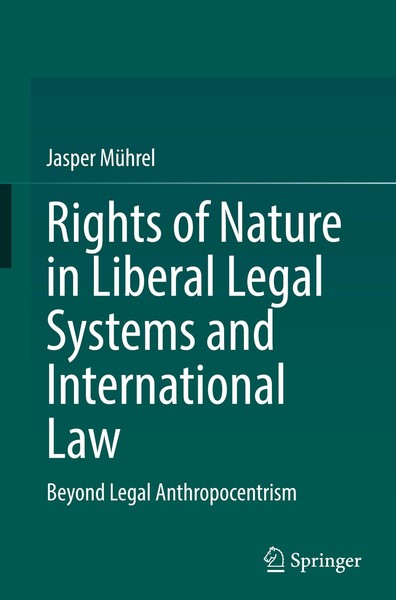 Rights Of Nature In Liberal Legal Systems And International Law Jasper MüHrel-image