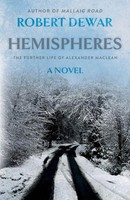 Hemispheres | The Further Life Of Alexander Maclean | Robert Dewar | Englisch