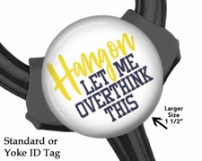 Hang On Let Me Overthink This... Humorous Stethoscope Yoke Tag, 796L