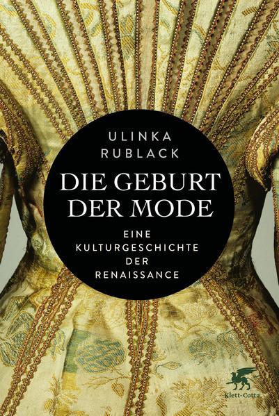 Thumbnail - Die Geburt Der Mode | Ulinka Rublack | 2022 | Deutsch