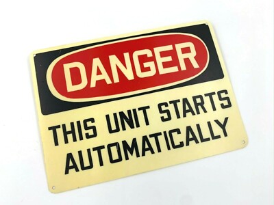 Industrial Safety Sign ''DANGER This Unit Starts Automatically'' 14 x 10 plastic