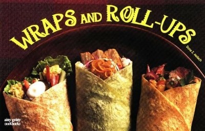 Wraps and Roll-Ups (Nitty Gritty Buch Bristol Publishing Enterprises Inc.,U.S.