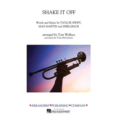 Shake It Off Marching Band Level 3 by Taylor Swift Arranged by Tom Wallace