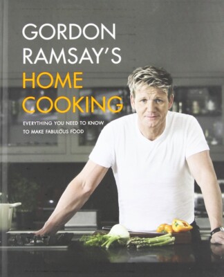 Gordon Ramsay's Home Cooking: Everything You Need to Know to Make... HARDCOVE...