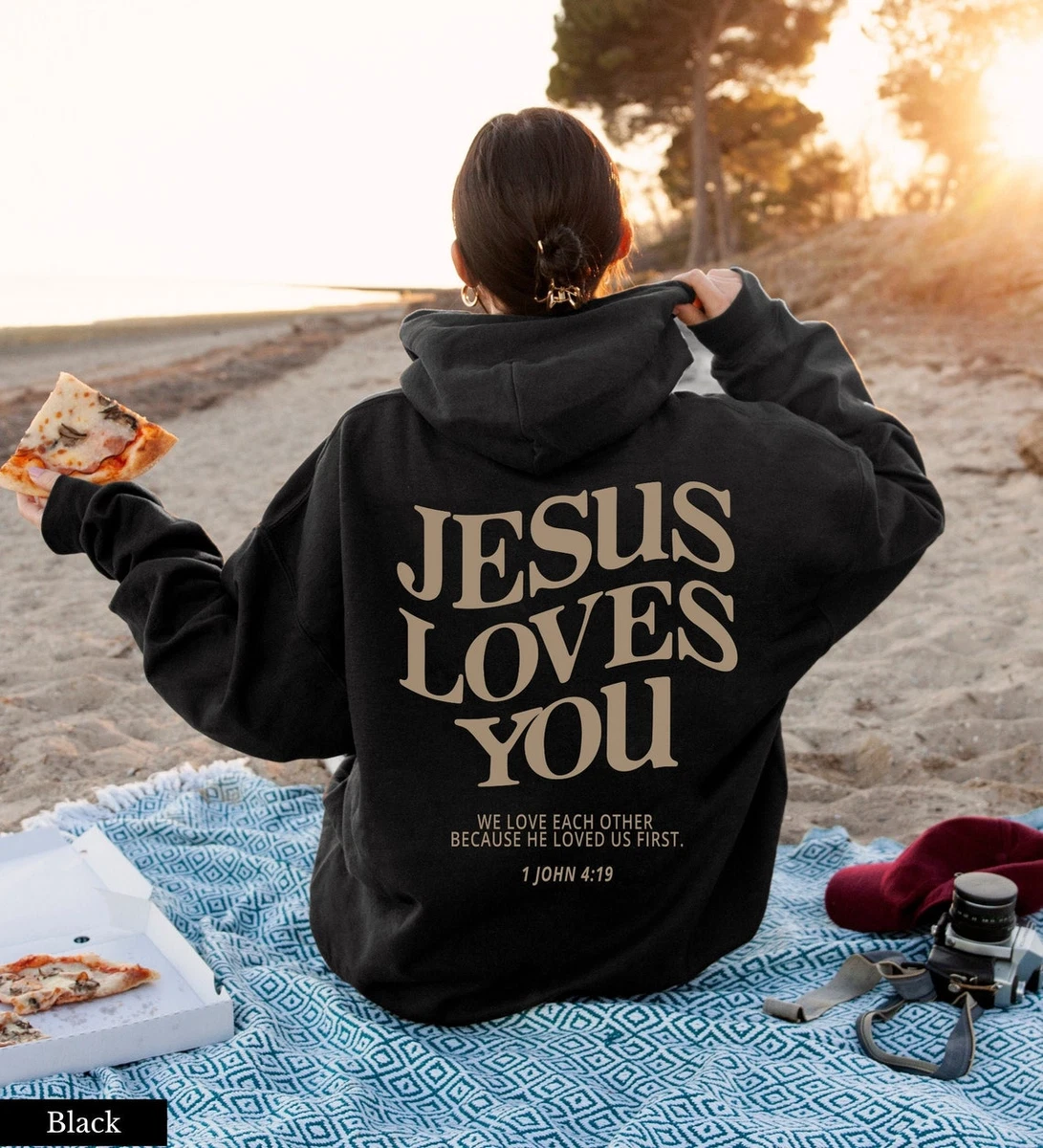 Jesus Loves You Hoodie Christian Hoodie Christian Sweatshirt Jesus Hoodie  Trendy