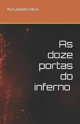 As doze portas do inferno by Rui Leandro Silva (Portuguese) Paperback Book