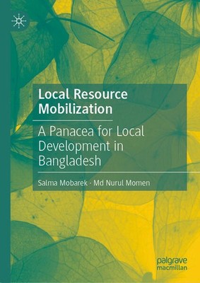 Local Resource Mobilization | Salma Mobarek, Md Nurul Momen | englisch