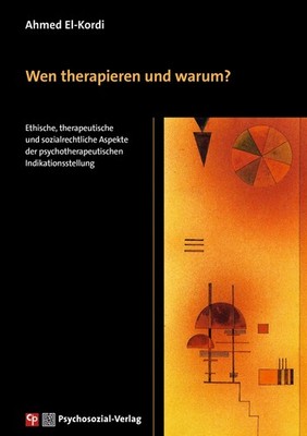 Wen therapieren und warum? Ahmed El-Kordi