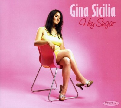 Hey Sugar, Gina Sicilia, Good
