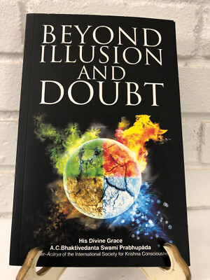 Beyond Illusion and Doubt by A. C. Bhaktivedanta Swami Prabhupada (2017, TrPB)