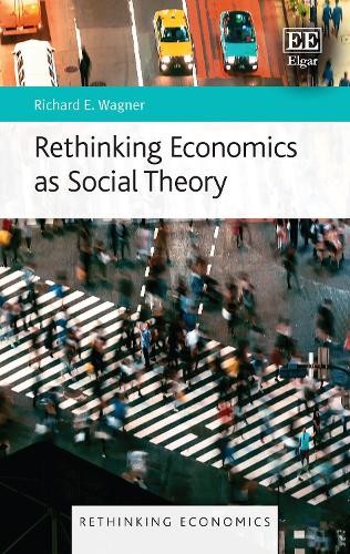 Rethinking Economics as Social Theory - 9781802204759