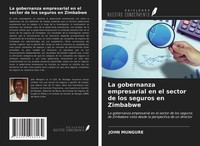John Mungure | La Gobernanza Empresarial En El Sector De Los Seguros En Zimbabwe