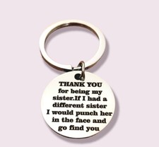Thanks for Being My Sister... Funny LAUGH Keychain