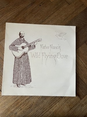 Father Francis   Wild Flying Dove 12'' Vinyl LP Amazon Records AR 12005 UK Signed