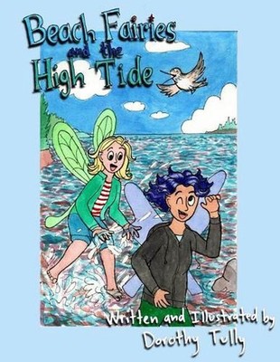 Beach Fairies and the High Tide by Dorothy Tully (English) Paperback Book