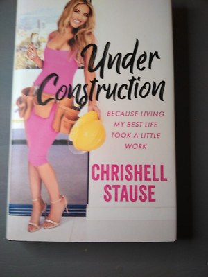Chrishell Stause, Under Construction, new, hardback, Piatkus 2022.