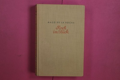 445956 Mazo de la Roche FINCH IM GLÜCK Eugen Diederichs Verlag HC