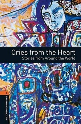 Cries From The Heart : Level 2: Geschichten Von Um The World
