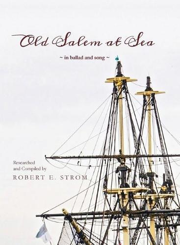 Thumbnail - Robert E Strom Old Salem At Sea In Ballad And Song (taschenbuch) (us