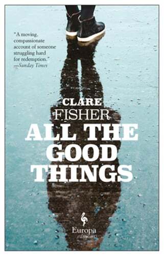 All the Good Things by Clare Fisher - Pre-Owned Copy