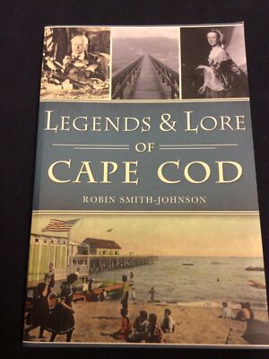 Pre-Owned Legends & Lore Of Cape Cod SC 2016 Signed Robin Smith Johnson #208M