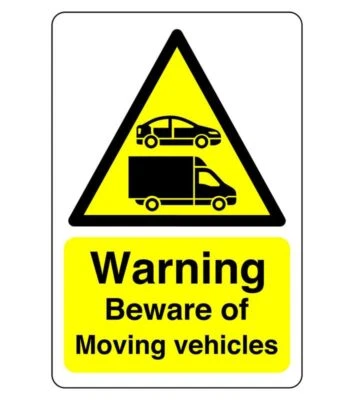 SAFETY FIRST DISPLAY LTD Warning Beware moving vehicles sign - for indoor/outdoor usage PVC, Sticker or