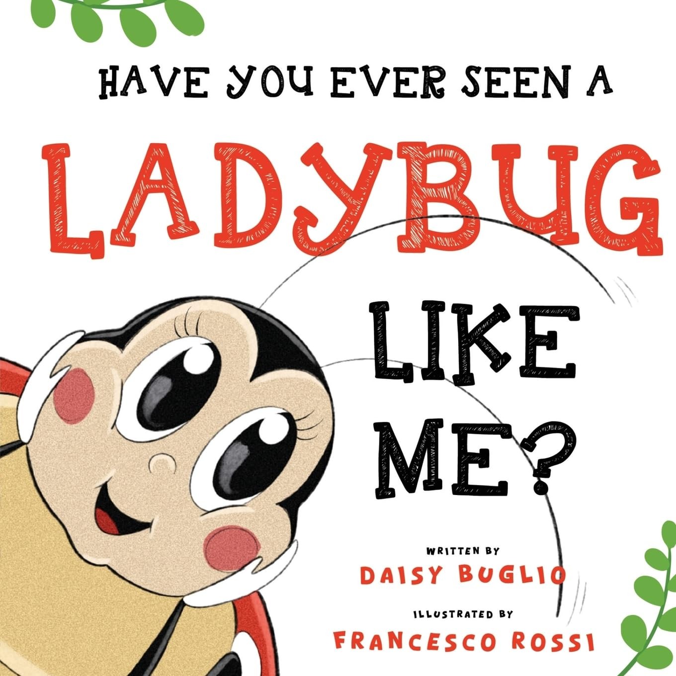 Have You Ever Seen a Ladybug Like Me by Daisy Buglio PAPERBACK 9781787887107 - Image 4